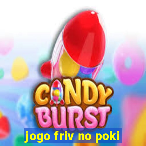 jogo friv no poki