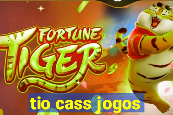 tio cass jogos