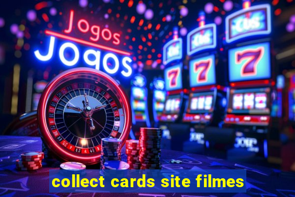 collect cards site filmes