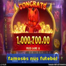 famosos nus futebol