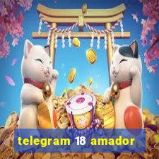 telegram 18 amador