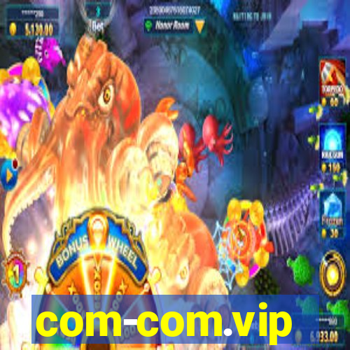 com-com.vip