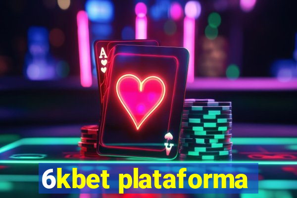 6kbet plataforma