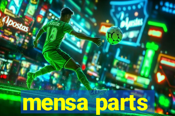 mensa parts