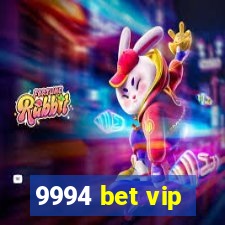 9994 bet vip