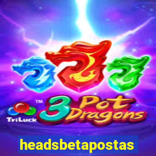 headsbetapostas