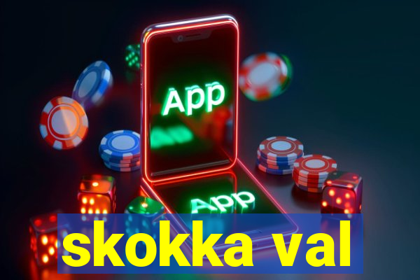 skokka val