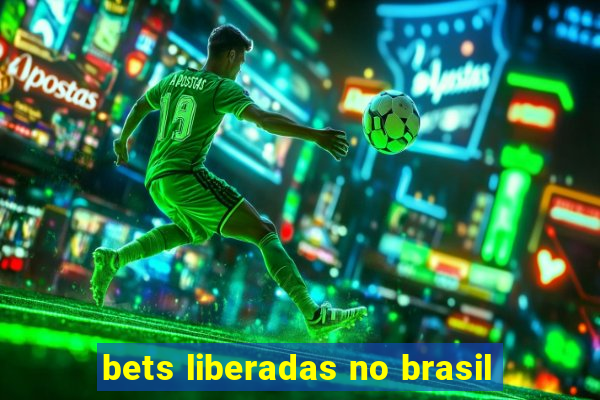 bets liberadas no brasil