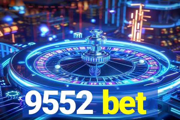 9552 bet