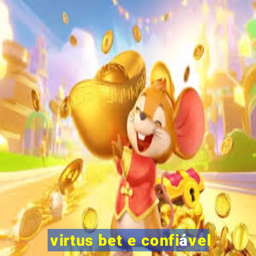 virtus bet e confiável