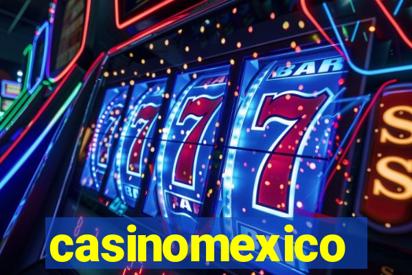 casinomexico