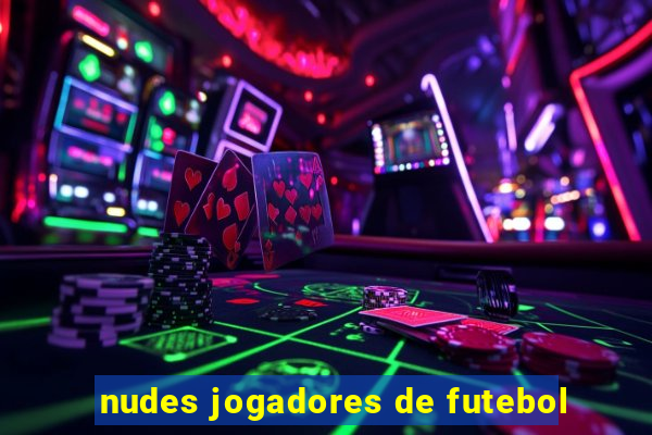 nudes jogadores de futebol