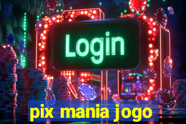 pix mania jogo