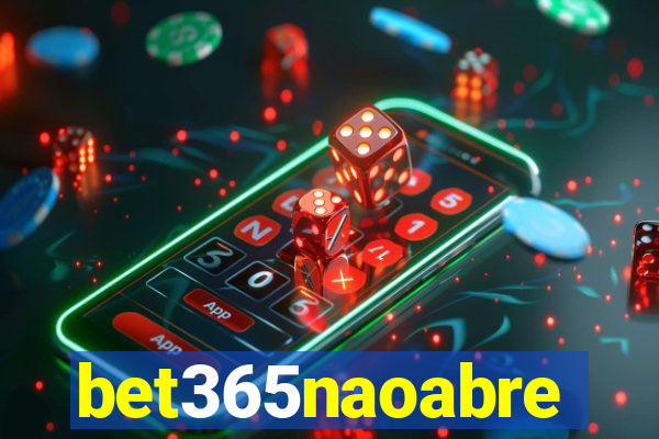 bet365naoabre