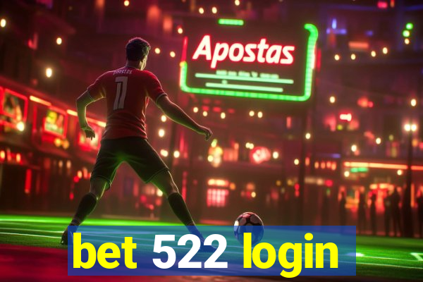 bet 522 login