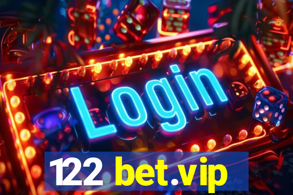 122 bet.vip