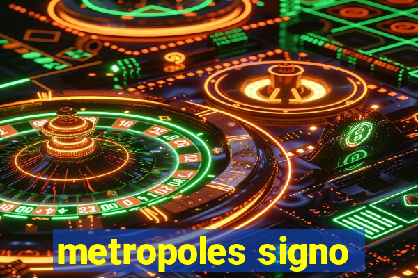 metropoles signo