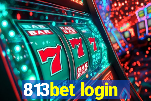 813bet login