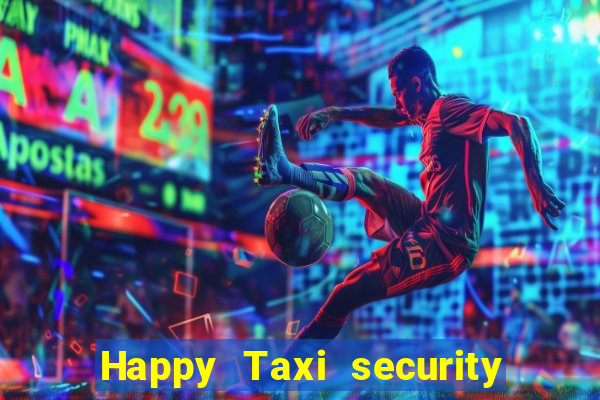 Happy Taxi security password road 96 happy