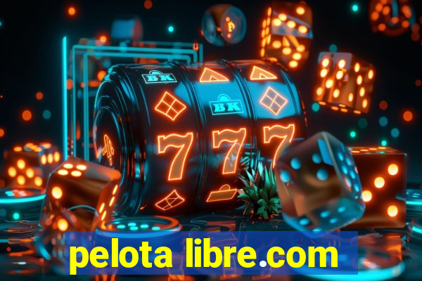 pelota libre.com