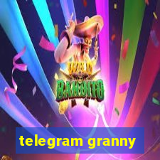 telegram granny