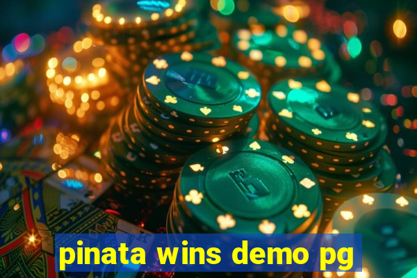 pinata wins demo pg