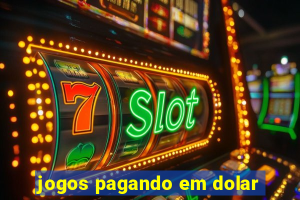 jogos pagando em dolar