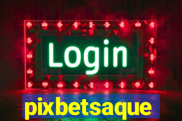 pixbetsaque