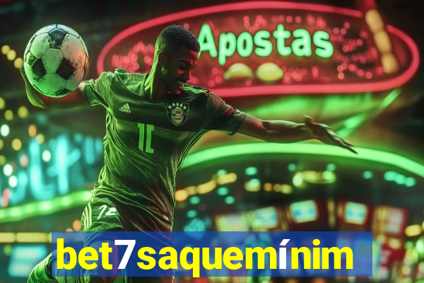 bet7saquemínimo