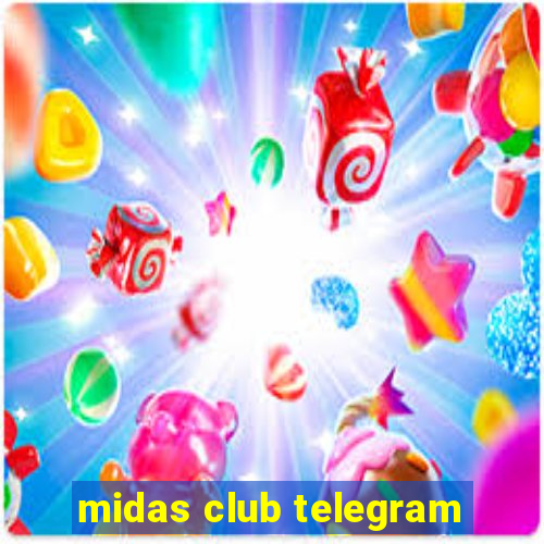 midas club telegram