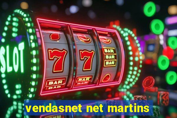 vendasnet net martins