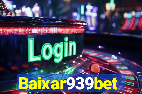 Baixar939bet