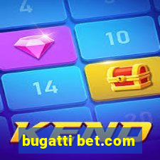 bugatti bet.com