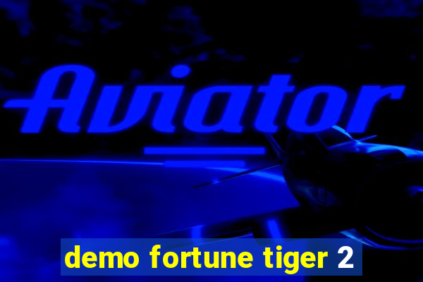 demo fortune tiger 2