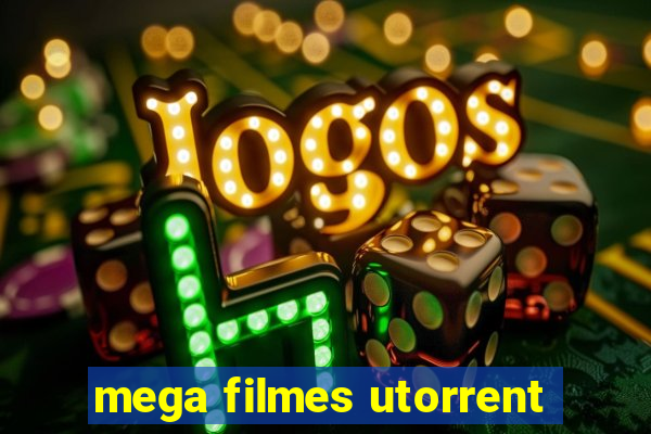 mega filmes utorrent