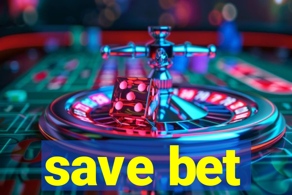 save bet