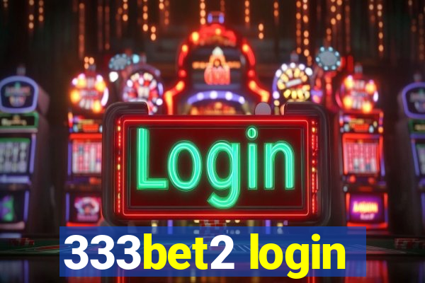 333bet2 login