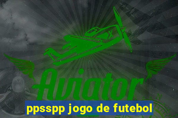 ppsspp jogo de futebol