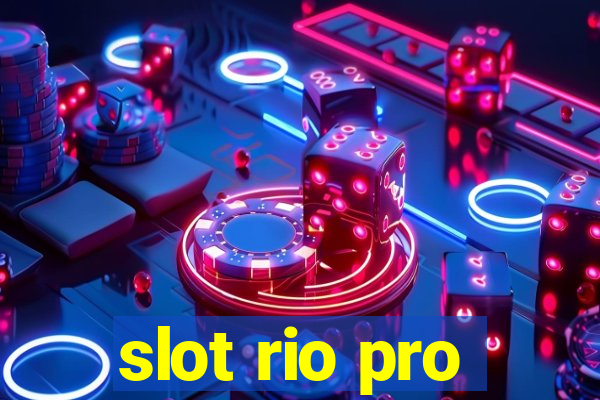 slot rio pro