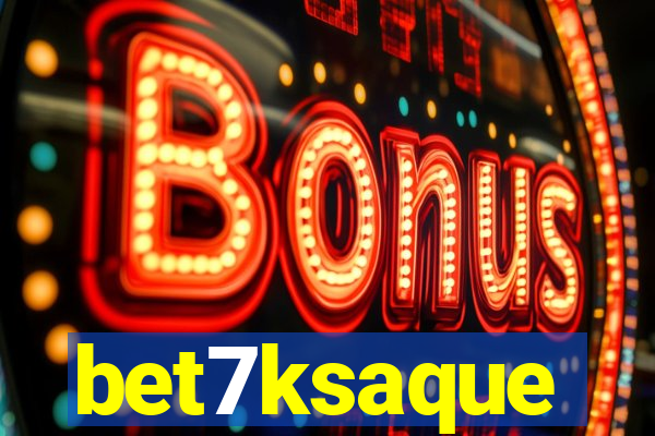 bet7ksaque