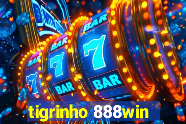 tigrinho 888win