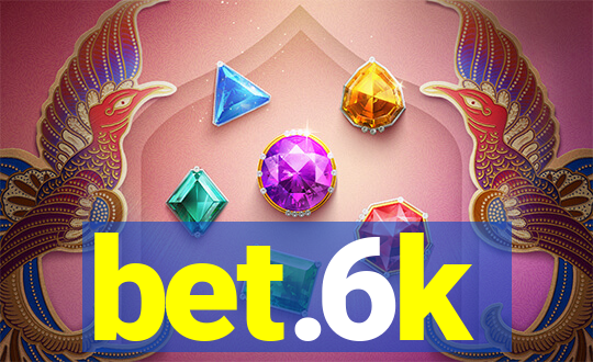 bet.6k