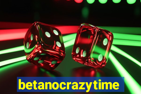 betanocrazytime