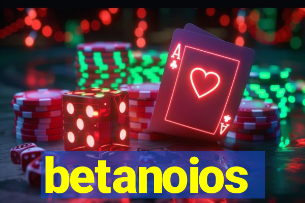 betanoios