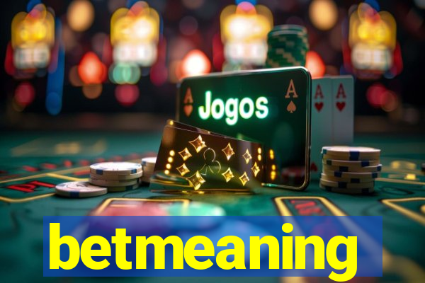 betmeaning