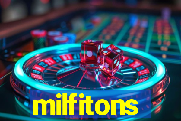 milfitons