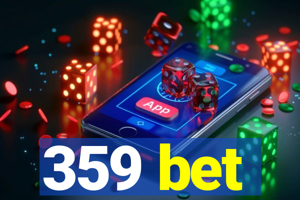 359 bet