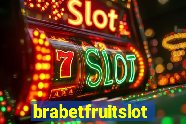 brabetfruitslot