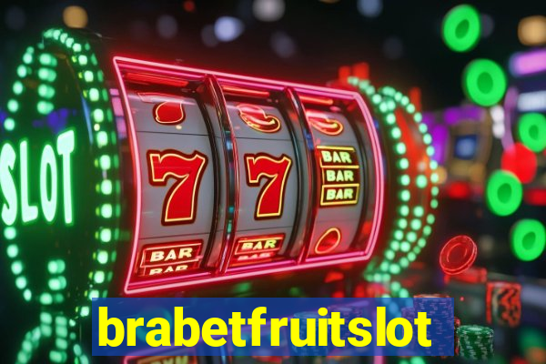 brabetfruitslot