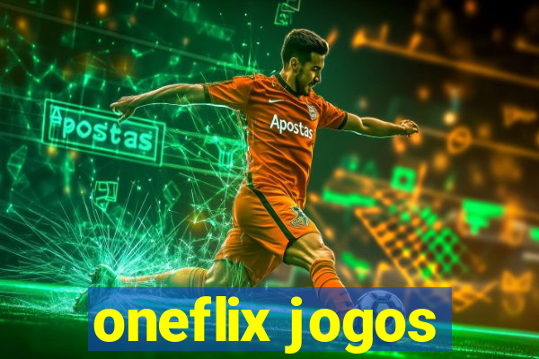 oneflix jogos